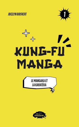 Kung-fu manga ! tome 1 – Le mangaka et la karatéka