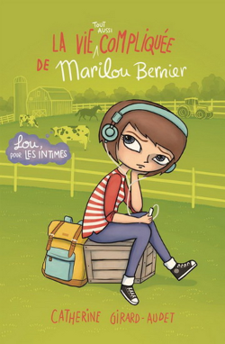 La vie tout aussi compliquée de Marilou Bernier