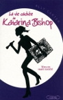 Vie cachée de Katarina Bishop (La) tome 1 - Vol en haute société