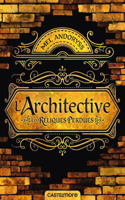 Architective (L') tome 1 - Les reliques perdues