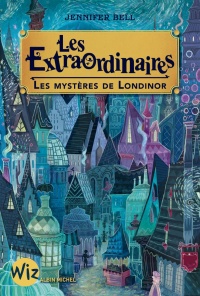 Extraordinaires (Les) tome 1 - Les mystères de Londinor