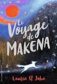 Voyage de Makena (Le)