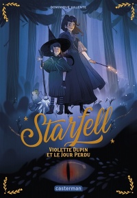Starfell tome 1 – Violette Dupin et le jour perdu