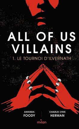 All of us villains (tome 1) – Le tournoi d'Ilvernath