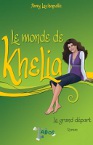 Monde de Khelia (Le) - Le Grand départ