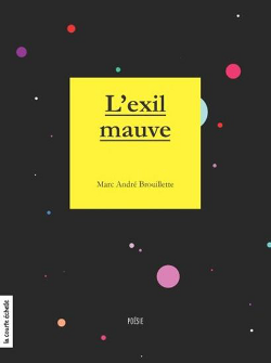 Exil Mauve (L')