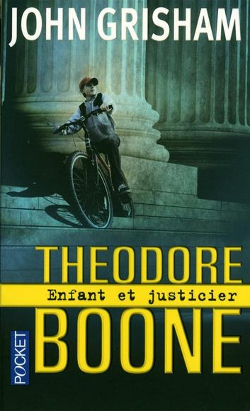 Theodore Boone - Enfant et justicier