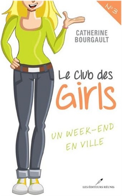Club des girls (Le) tome 3 - Un week-end en ville