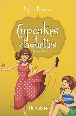 Cupcakes et claquettes tome 5 - Sans flafla