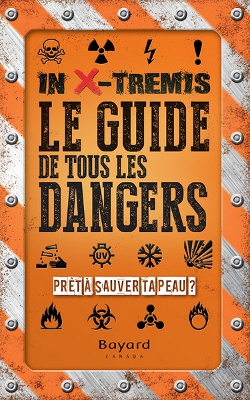 In X-tremis - Le guide de tous les dangers