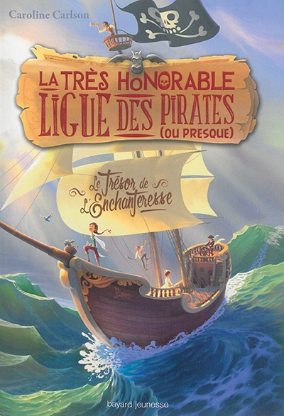 Très honorable ligue des pirates (ou presque) (La) - Le trésor de l'enchanteresse