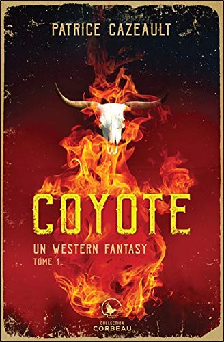Western fantasy (Un) tome 1 – Coyote