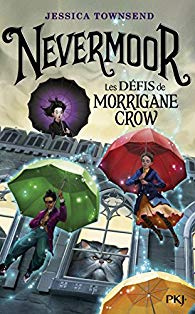 Nevermoor tome 1 – Les défis de Morrigane Crown