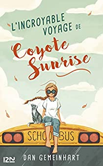 Incroyable voyage de Coyote Sunrise (L')