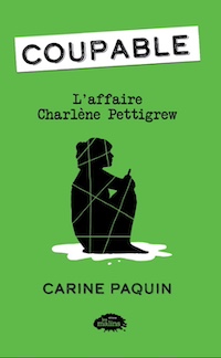 Coupable – L'affaire Charlène Pettigrew