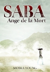 Saba, l'Ange de la mort - Les chemins de poussière
