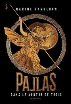 Pallas tome 1 – Dans le ventre de Troie