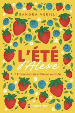 L\'été d\'Alexe tome 1 – Fraise sucrée et bleuet acidulé