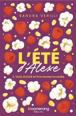 L\'été d\'Alexe tome 2 – Maïs éclaté et framboise troublée