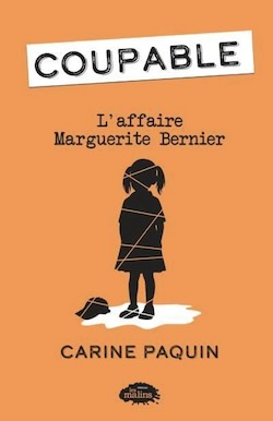 Coupable – L\'affaire Marguerite Bernier