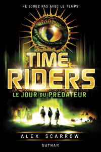 Time Riders tome 2 - Le jour du prédateur