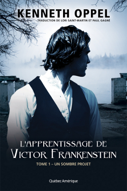 Apprentissage de Victor Frankenstein (L') tome 1 - Un sombre projet