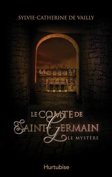 Comte de Saint-Germain (Le) tome 1 - Le mystère