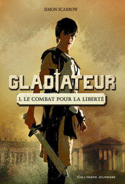Gladiateur tome 1 - Le combat pour la liberté