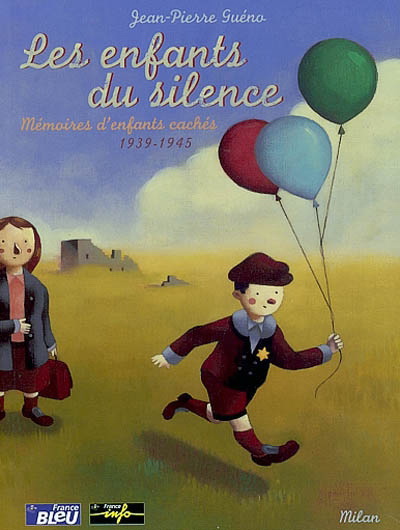 Enfants du silence (Les): Mémoires d'enfants cachés (1939-1945)